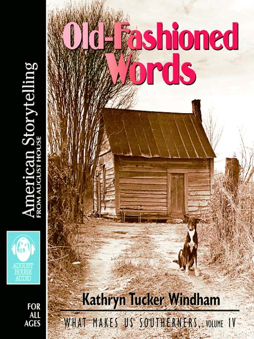 Title details for Old-Fashioned Words by Kathryn Tucker Windham - Available